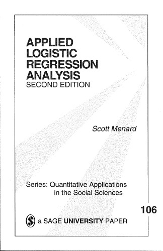 Applied Logistic Regression Analysis (Quantitative Applications in the Social Sciences) (v. 106)