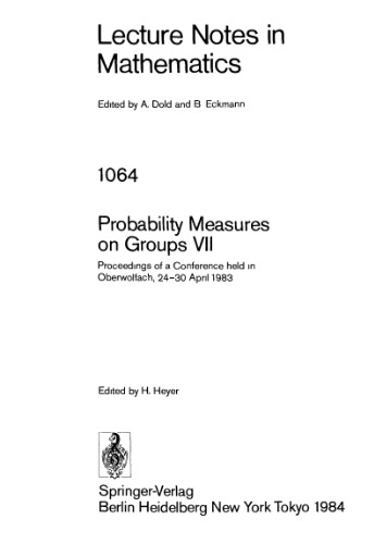 Probability Measures on Groups VII: Proceedings of a Conference held in Oberwolfach, 24–30 April 1983