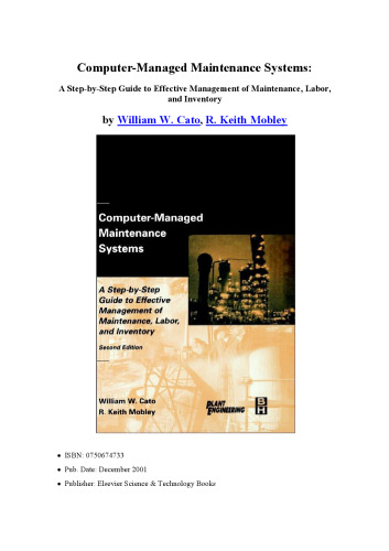 Computer-Managed Maintenance Systems, Second Edition: A Step-by-Step Guide to Effective Management of Maintenance, Labor, and Inventory