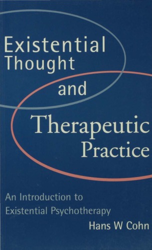 Existential Thought and Therapeutic Practice: An Introduction to Existential Psychotherapy