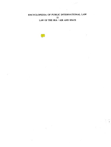 Encyclopedia of Public International Law 11: Law of the Sea - Air and Space