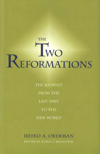 The two Reformations: the journey from the last days to the new world
