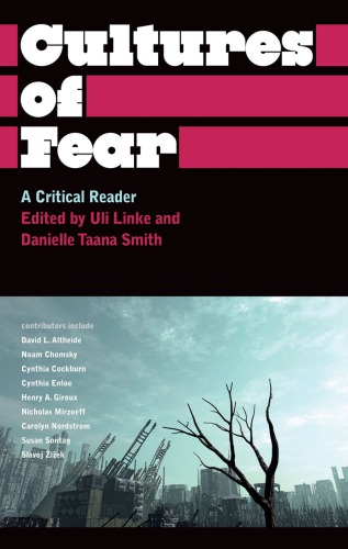 Cultures of Fear: A Critical Reader (Anthropology, Culture and Society)