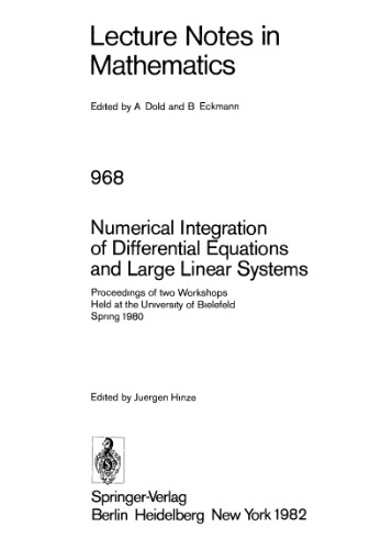 Numerical Integration of Differential Equations and Large Linear Systems: Proceedings of two Workshops Held at the University of Bielefeld Spring 1980