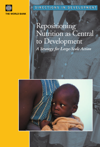 Repositioning Nutrition as Central to Development: A Strategy for Large Scale Action (Directions in Development)