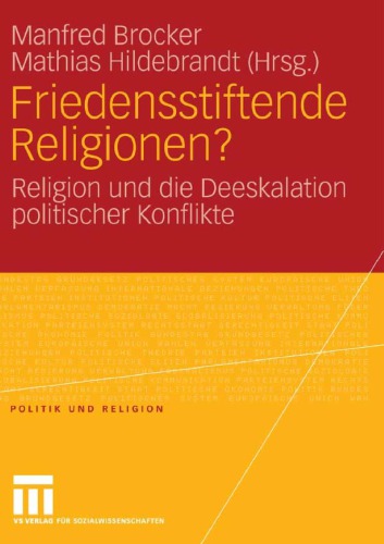Friedenstiftende Religionen?: Religion und die Deeskalation politischer Konflikte