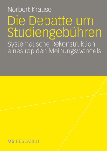 Die Debatte um Studiengebühren: Die systematische Rekonstruktion eines rapiden Meinungswandels