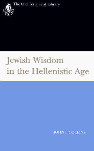 Jewish Wisdom in the Hellenistic Age (Old Testament Library)
