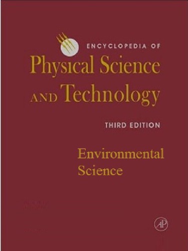 Encyclopedia of Physical Science and Technology, 3e, Environmental Science