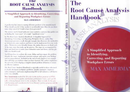 The Root Cause Analysis Handbook: A Simplified Approach to Identifying, Correcting, and Reporting Workplace Errors