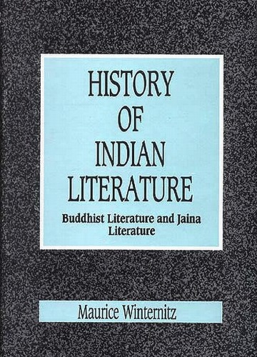 A history of Indian Literature : Vol. II. Buddhist literature and Jaina literature.