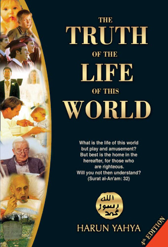The Truth Of The Life Of This World (4th ed)