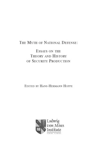 The Myth of National Defense: Essays on the Theory and History of Security Production