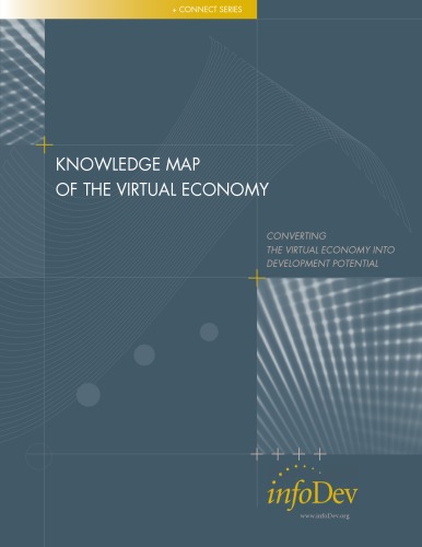 Knowledge Map of the Virtual Economy (An infoDev Publication)