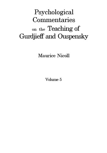 Psychological Commentaries on the Teaching of Gurdjieff and Ouspensky, Volume 5