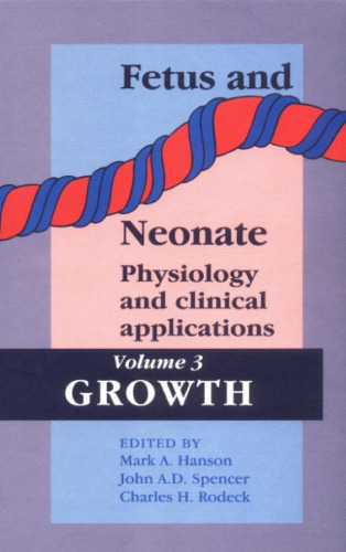 Fetus and Neonate: Physiology and Clinical Applications: Volume 3, Growth