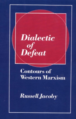 Dialectic of Defeat: Contours of Western Marxism