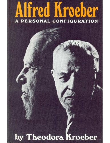 Alfred Kroeber: A Personal Configuration