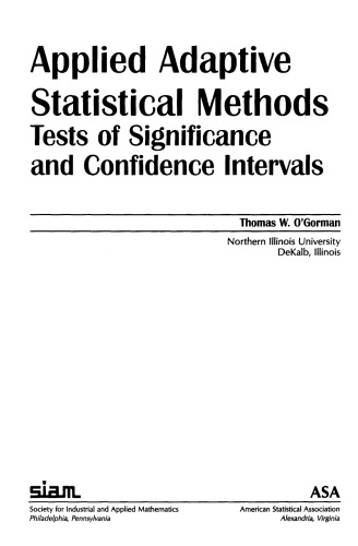 Applied Adaptive Statistical Methods: Tests of Significance and Confidence Intervals (ASA-SIAM Series on Statistics and Applied Probability)