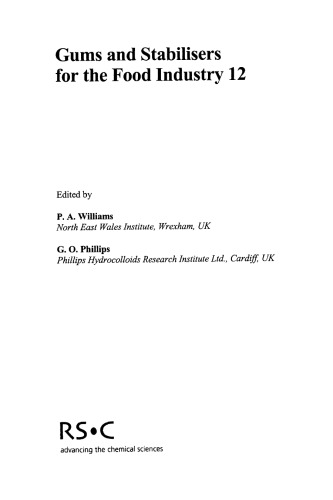 Gums and Stabilisers for the Food Industry 12 (Special Publication)