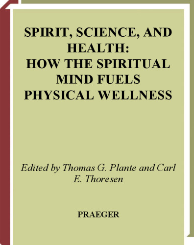 Spirit, Science, and Health: How the Spiritual Mind Fuels Physical Wellness