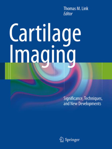 Cartilage Imaging: Significance, Techniques, and New Developments