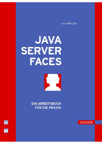 JavaServer Faces. Ein Arbeitsbuch für die Praxis