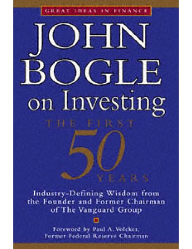 John Bogle on Investing: The First 50 Years