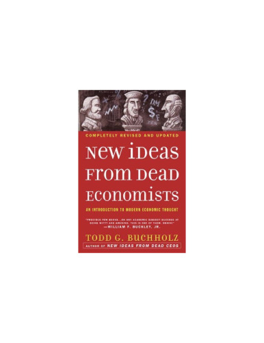 New Ideas from Dead Economists: An Introduction to Modern Economic Thought