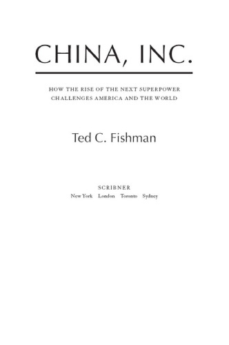 China, Inc.: How the Rise of the Next Superpower Challenges America and the World