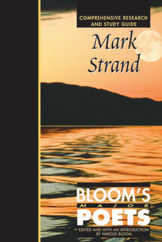 Mark Strand (Bloom's Major Poets)