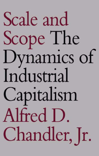 Scale and Scope: The Dynamics of Industrial Capitalism