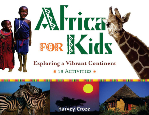 Africa for kids: exploring a vibrant continent, 19 activities