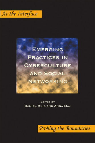 Emerging practices in cyberculture and social networking