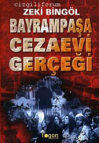 Bayrampaşa Cezaevi gerçeği