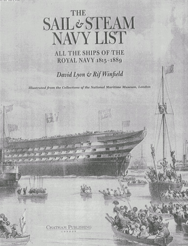 The Sail and Steam Navy List: All the Ships of the Royal Navy, 1815-1889