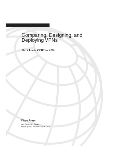 Comparing, Designing, and Deploying VPNs