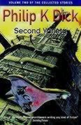 Second Variety (Collected Stories: Vol 2)