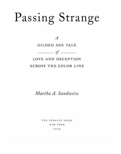 Passing Strange: A Gilded Age Tale of Love and Deception Across the Color Line