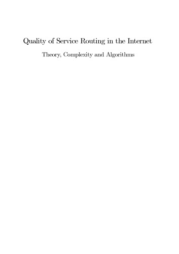 Quality Of Service Routing In The Internet: Theory, Complexity and Algorithms (Stand Alone Dup)