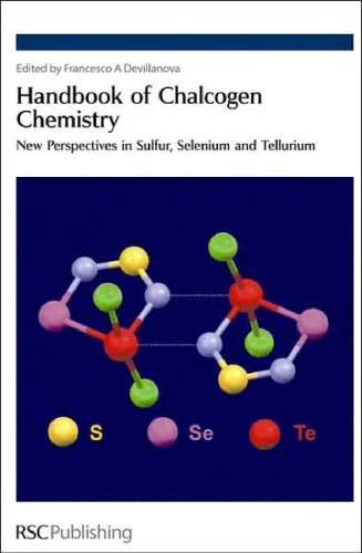 Handbook of Chalcogen Chemistry: New Perspectives in Sulfur, Selenium and Tellurium