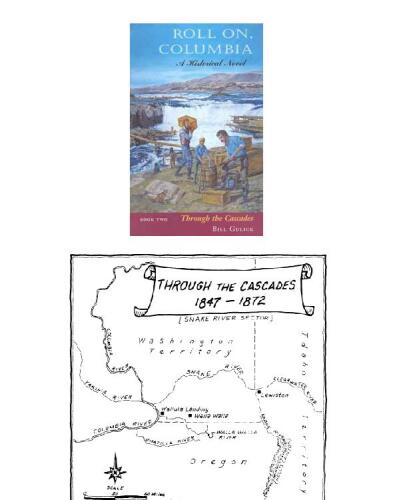 Through the Cascades (Roll on, Columbia Bill Gulick, Bk 2)