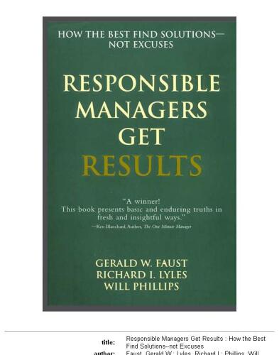 Responsible Managers Get Results: How the Best Find Solutions--Not Excuses
