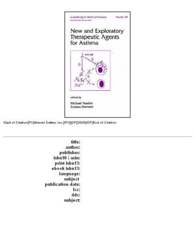 Lung Biology in Health & Disease Volume 139 New and Exploratory Therapeutic Agents for Asthma