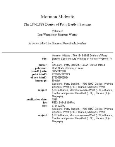 Mormon Midwife: The 1846-1888 Diaries of Patty Bartlett Sessions (Life Writings of Frontier Women, V. 2)
