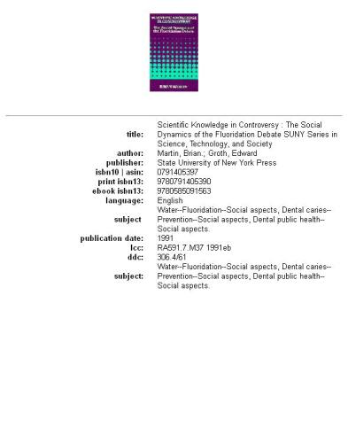 Scientific Knowledge in Controversy: The Social Dynamics of the Fluoridation Debate