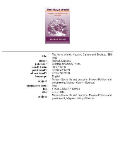 The Maya World: Yucatec Culture and Society, 1550-1850
