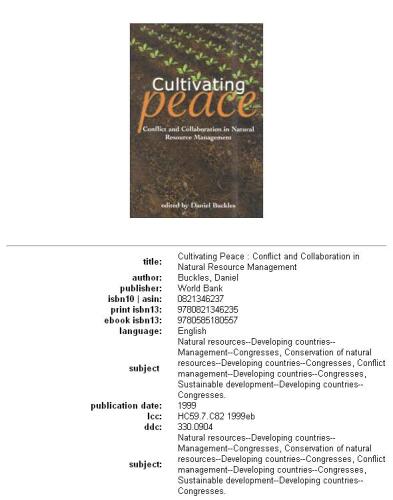 Cultivating Peace : Conflict and Collaboration in Natural Resource Management (2005)