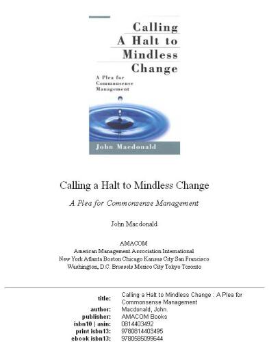 Calling a Halt to Mindless Change: A Plea for Commonsense Management
