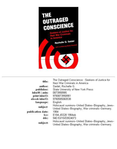 The Outraged Conscience: Seekers of Justice for Nazi War Criminals in America